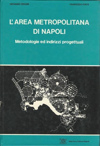 L'AREA METROPOLITANA DI NAPOLI. Metodologie ed indirizzi progettuali | Immagine Gallery 2