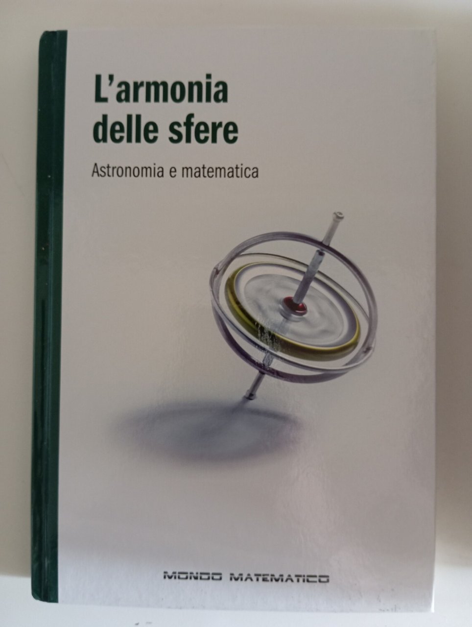 L'armonia delle sfere. Astronomia e matematica.