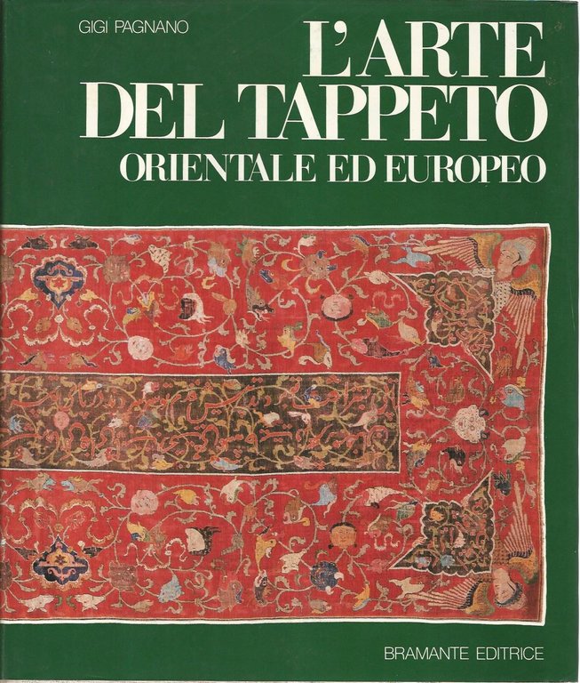 L'arte del tappeto orientale ed europeo