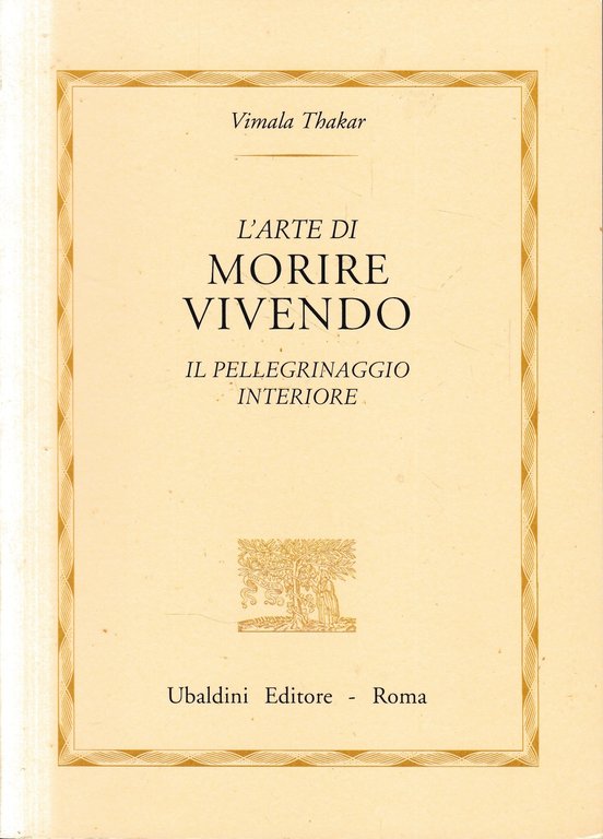 L\'arte di morire vivendo. Il pellegrinaggio interiore | Immagine Gallery 2