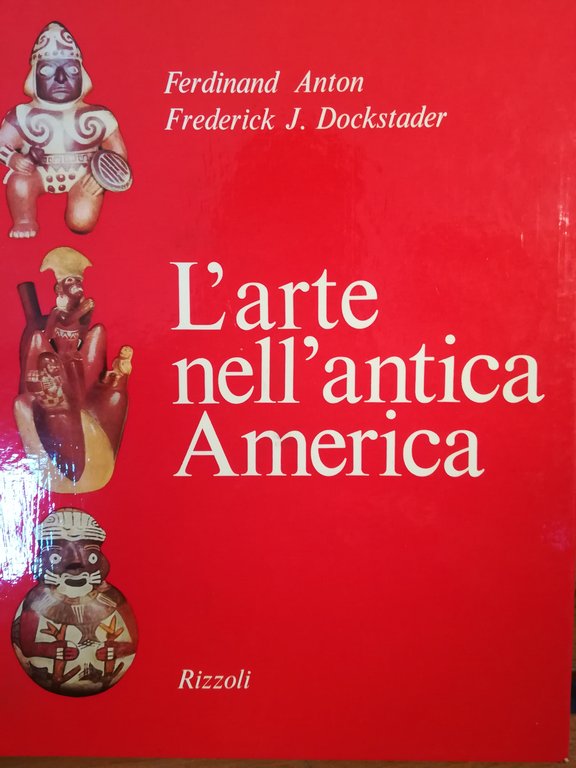L'arte nell'antica America (200 a.C. - 1500 d. C.).