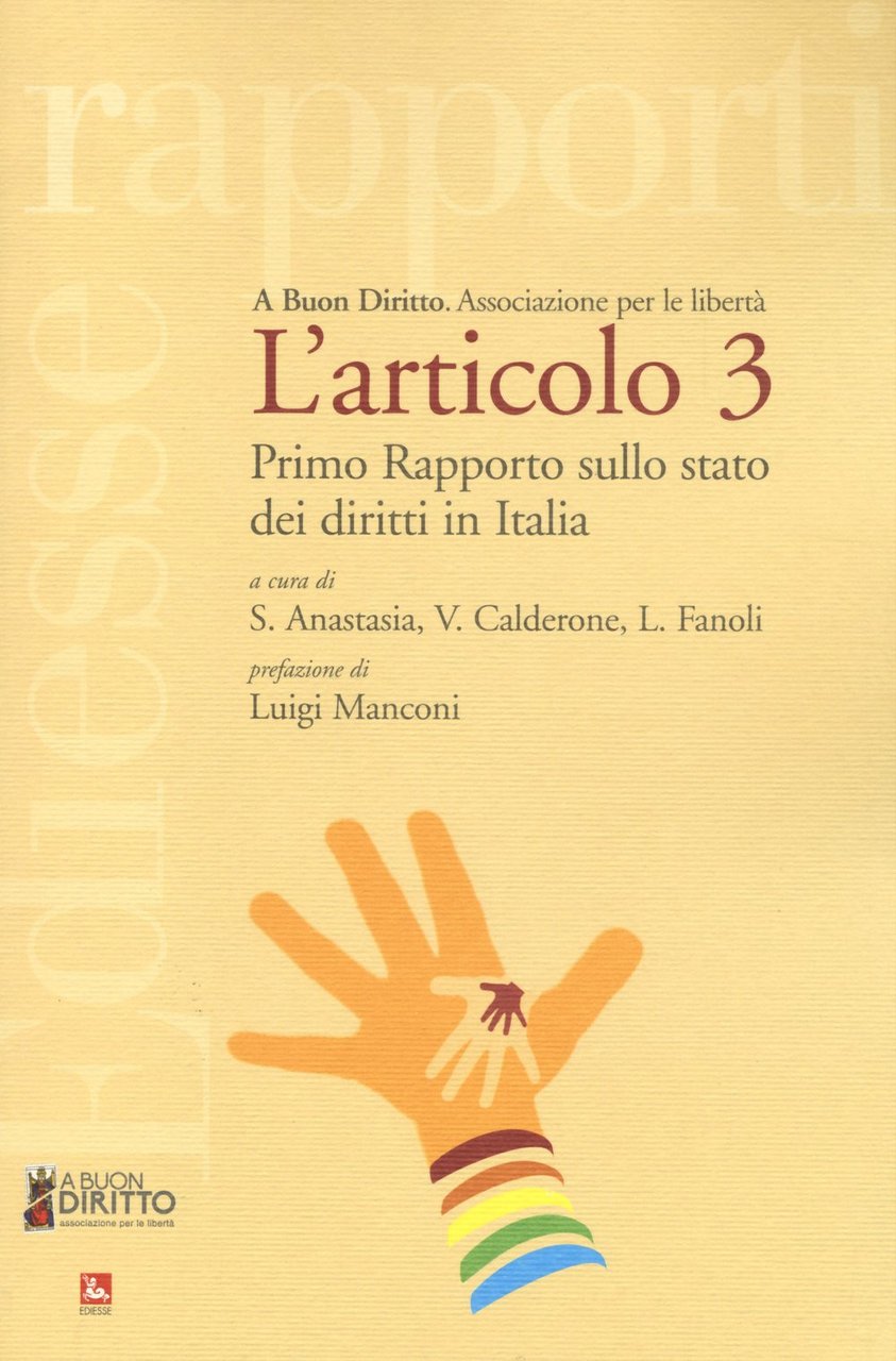 L'articolo 3. Primo rapporto sullo stato dei diritti in Italia.