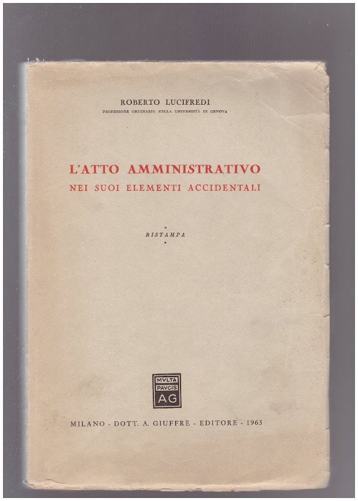 L'atto amministrativo nei suoi elementi accidentali