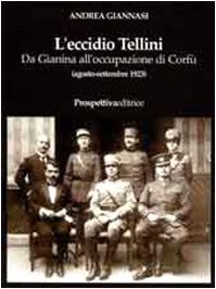 L'eccidio Tellini. Da Gianina all'occupazione di Corfù (agosto-settembre 1923)