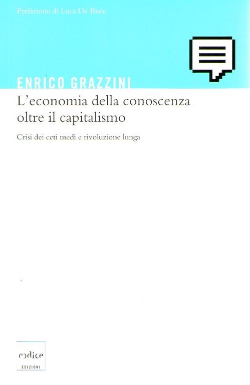 L'economia della conoscenza oltre il capitalismo Crisi dei ceti medi … | Immagine Gallery 2