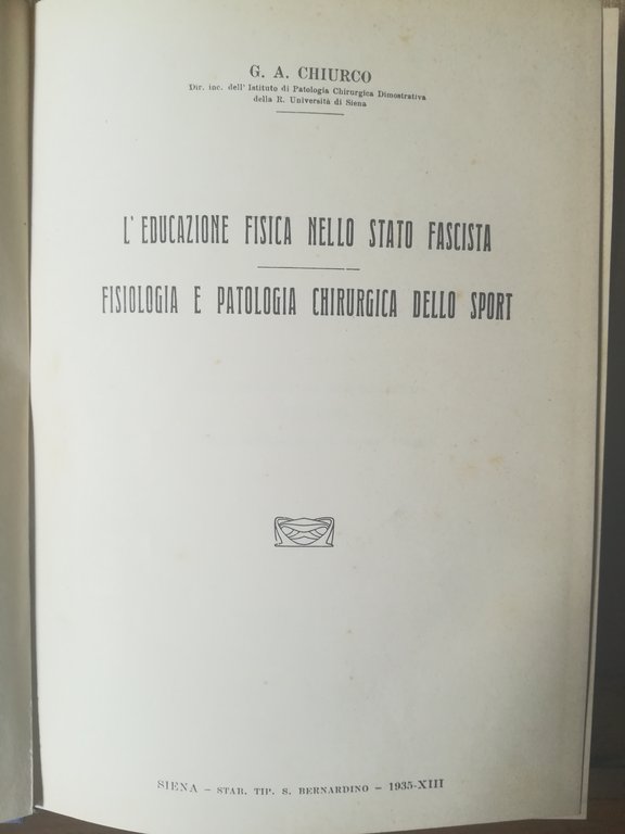 L'educazione fisica nello Stato Fascista. Fisiologia e patologia chirurgica dello …