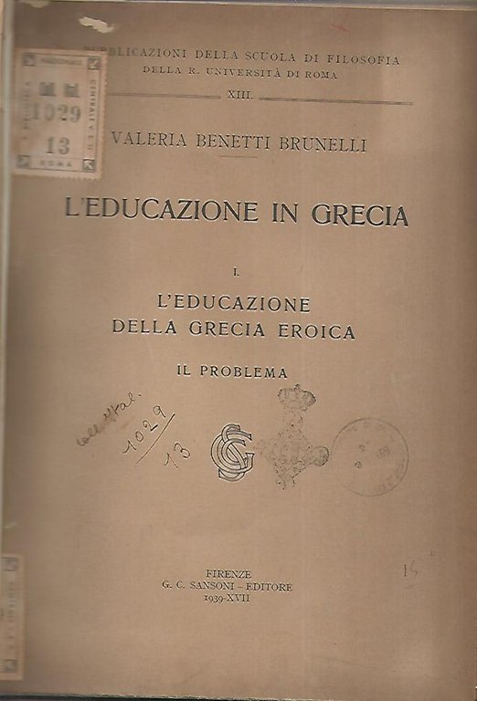 L'educazione in Grecia. 1 L'educazione della Grecia eroica il problema