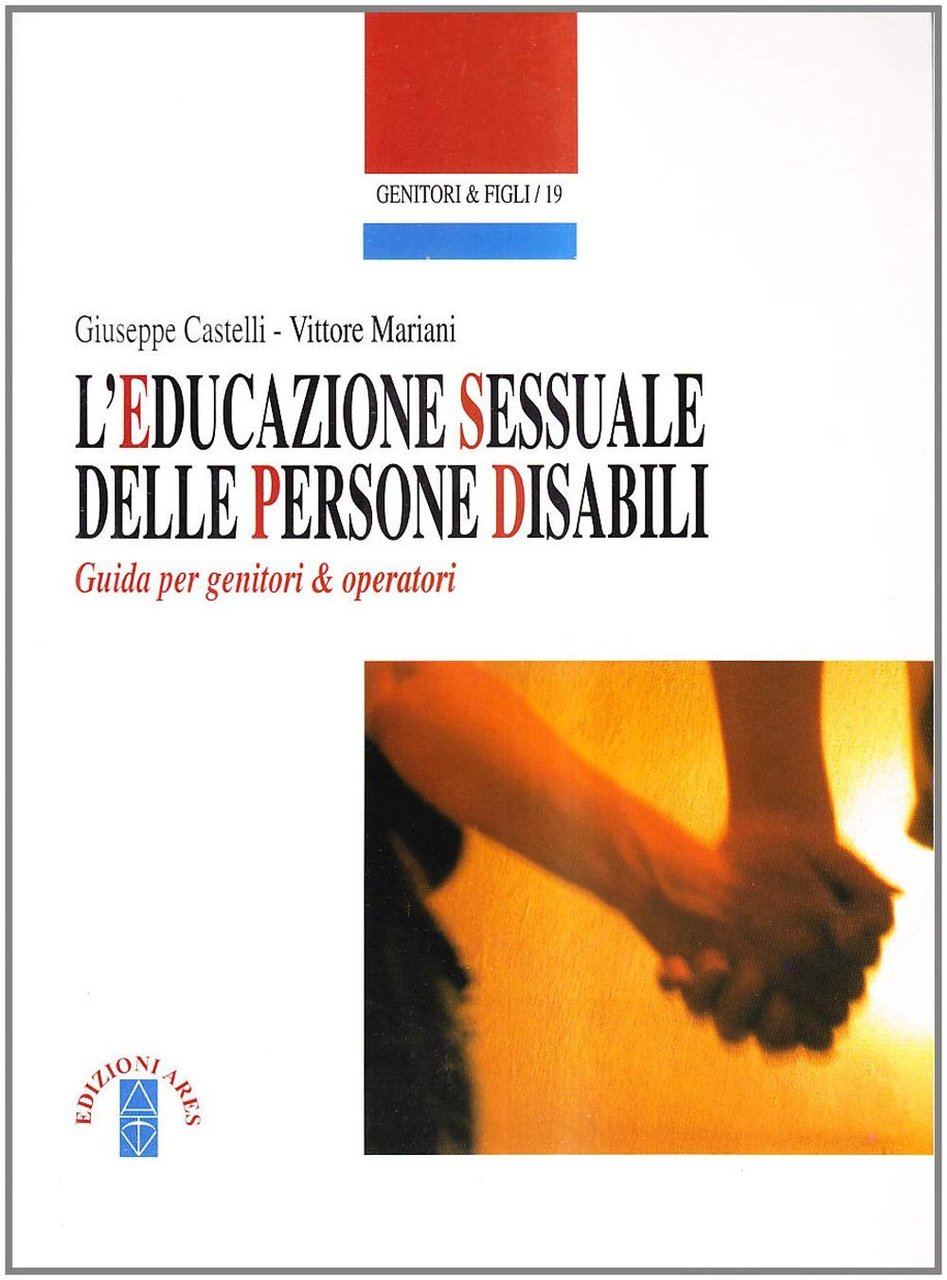 L'educazione sessuale delle persone disabili.