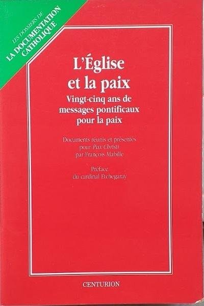 L'Église et la paix : 25 ans de messages pontificaux …