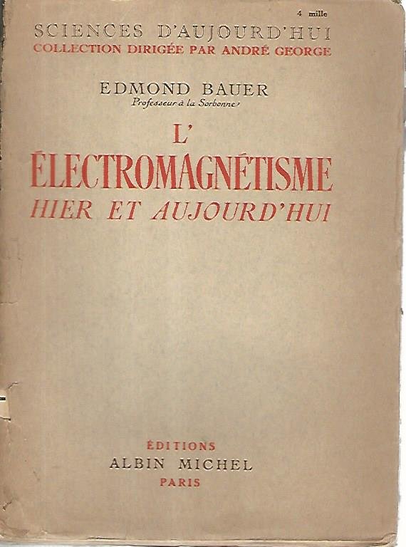L'electromagnetisme hier et aujourd'hui