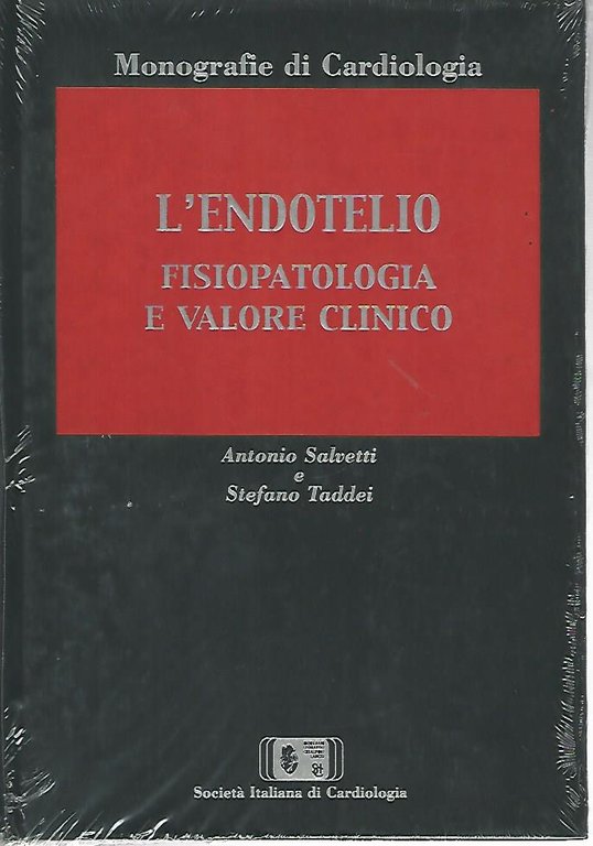 L'endotelio. Fisiopatologia e valore clinico