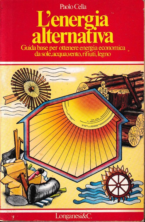 L'energia alternativa. Guida base per ottenere energia economica da sole, … | Immagine Gallery 2