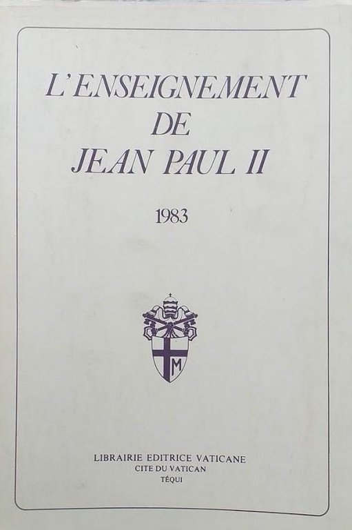 L'enseignement de Jean Paul II - 1983
