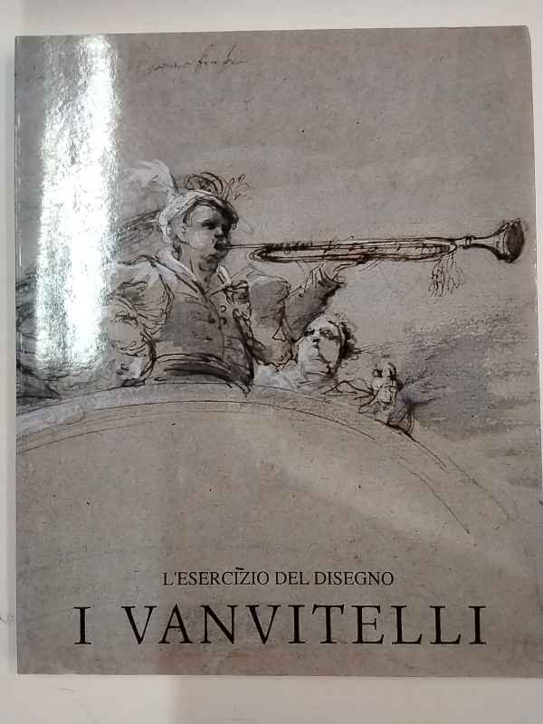 L'Esercizio del disegno. I vanvitelli
