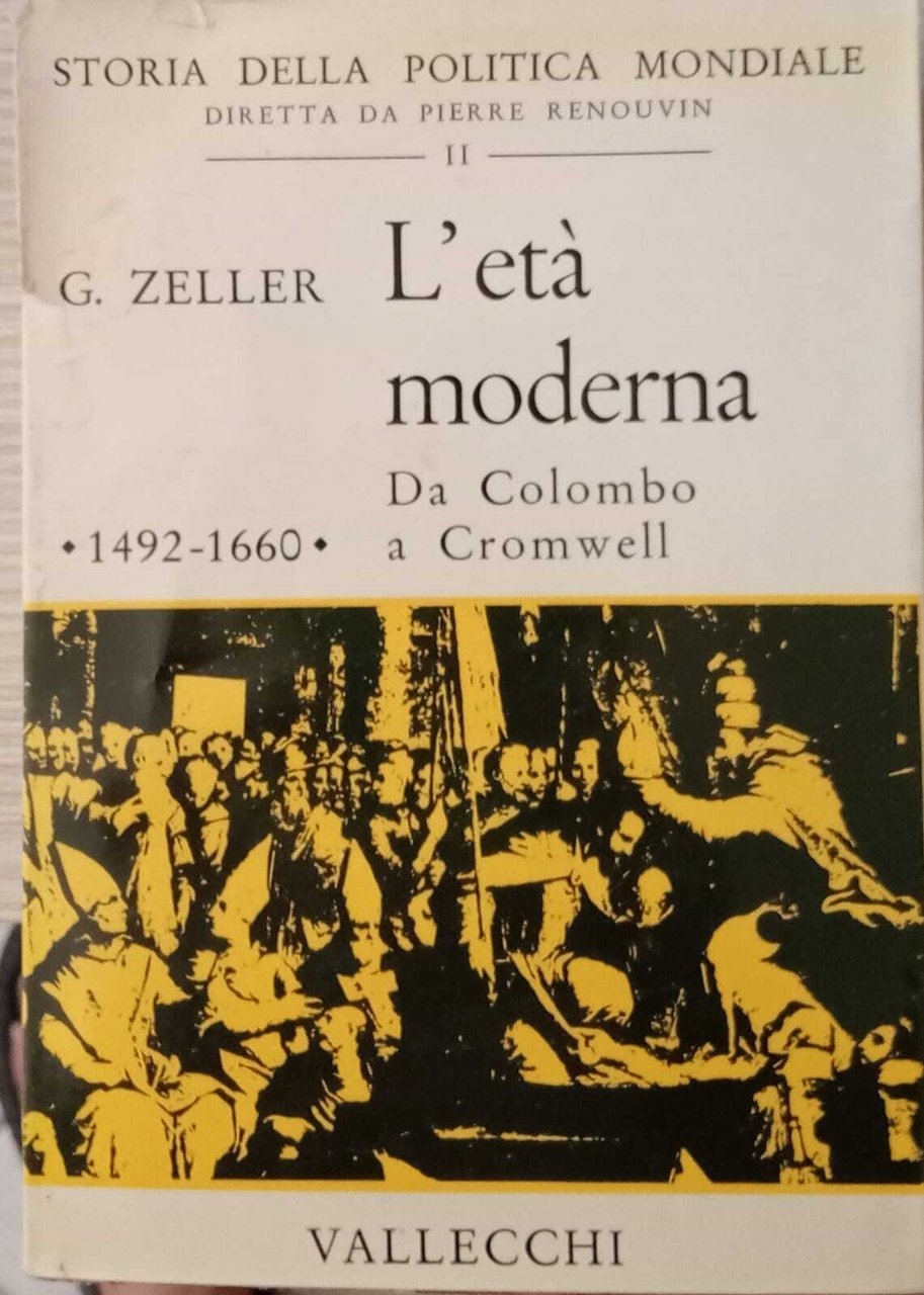 L'età moderna. 1492 - 1660. Da Colombo a Cromwell.