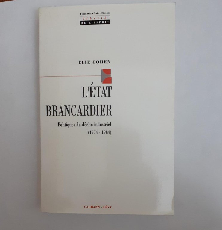 L'Etat brancardier . Politiques du déclin industriel (1974-1984) | Immagine Gallery 2