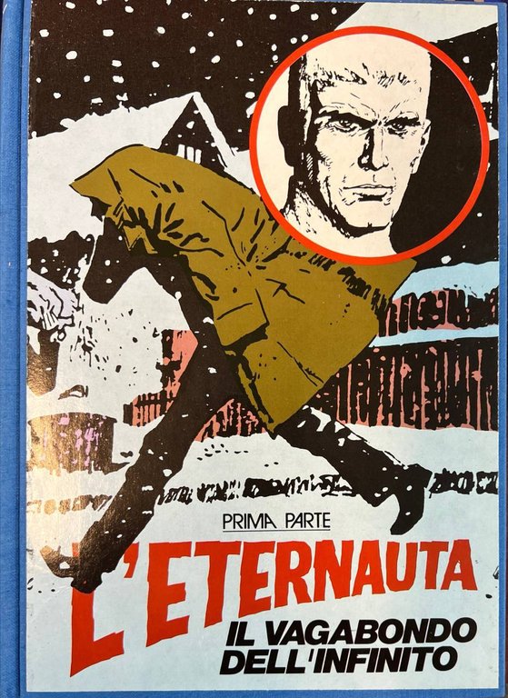 L'eternauta. Il vagabondo dell'infinito - Parte prima.