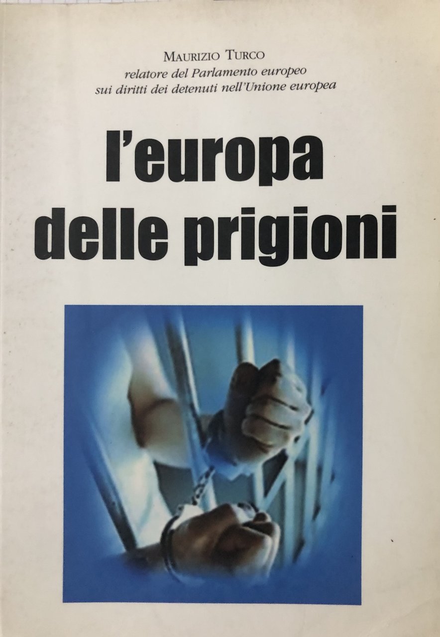 L'Europa delle prigioni.