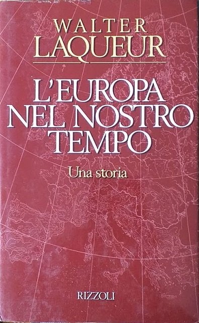 L'Europa nel nostro tempo. Una storia