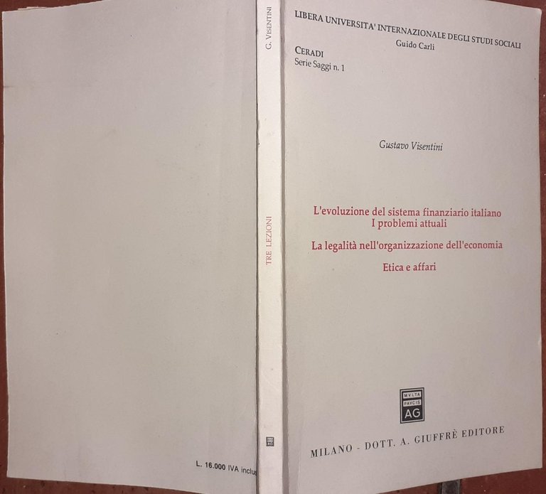 L'evoluzione del sistema finanziario italiano. I problemi attuali. La legalita' …
