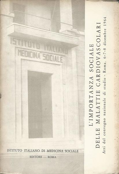 L'IMPORTANZA SOCIALE DELLE MALATTIE CARDIOVASCOLARI - Atti del convegno, Roma … | Immagine Gallery 2