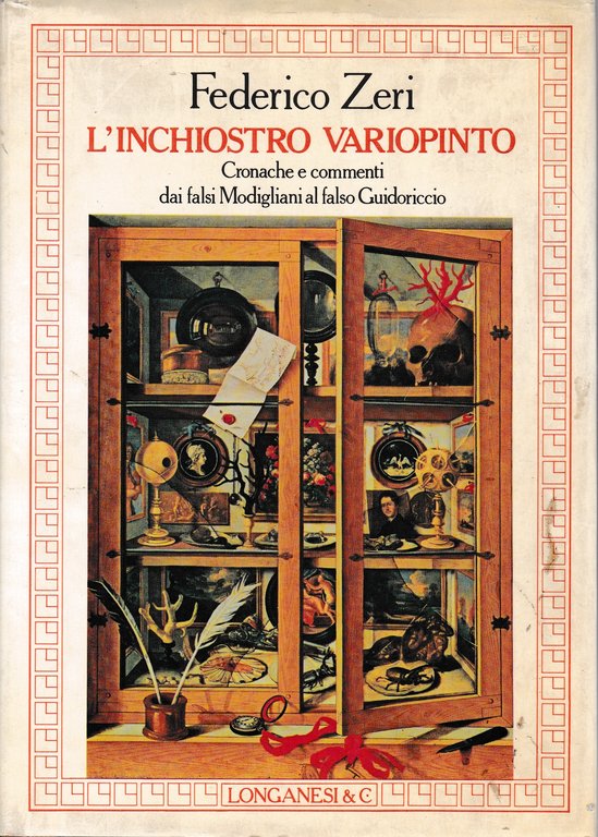 L'inchiostro variopinto. Cronache e commenti dai falsi Modigliani al falso …
