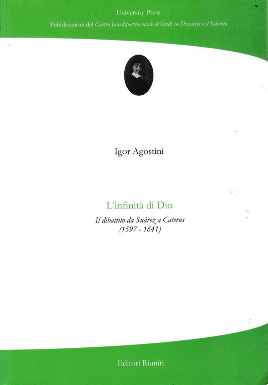 L'infinità di Dio. Il dibattito da Suàrez a Caterus (1597-1641)