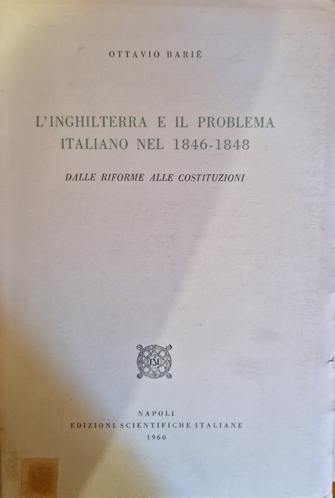 L'Inghilterra e il problema italiano nel 1846-1848 Dalle riforme alle … | Immagine principale