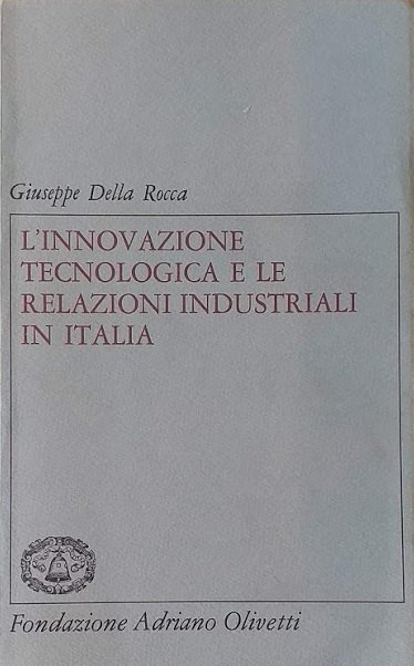 L'innovazione tecnologica e le relazioni industriali in Italia