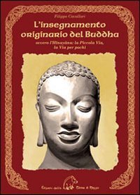 L'insegnamento originario del Buddha ovvero l'Hinayana. La piccola via, la … | Immagine Gallery 2