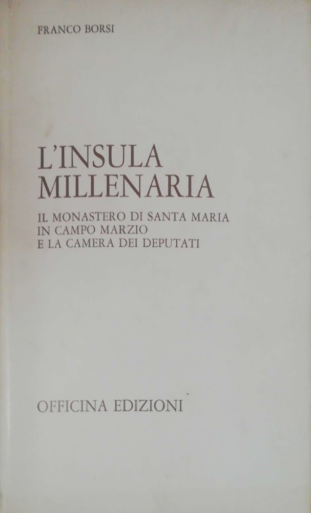 L'INSULA MILLENARIA. Il monastero di Santa Maria in Campo Marzio …