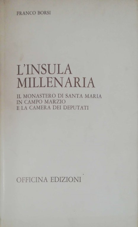 L'INSULA MILLENARIA. Il monastero di Santa Maria in Campo Marzio …