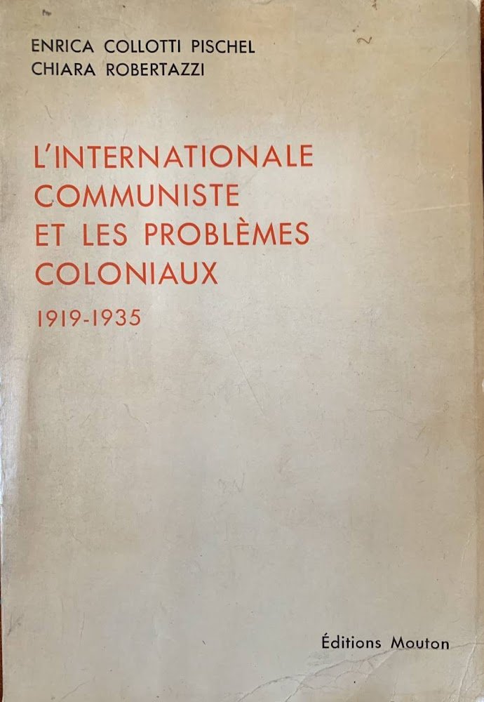 L'internationale communiste et les problèmes coloniaux 1919-1935