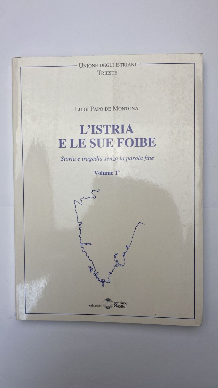 L'Istria e le sue foibe. Storia e tragedia senza la … | Immagine principale