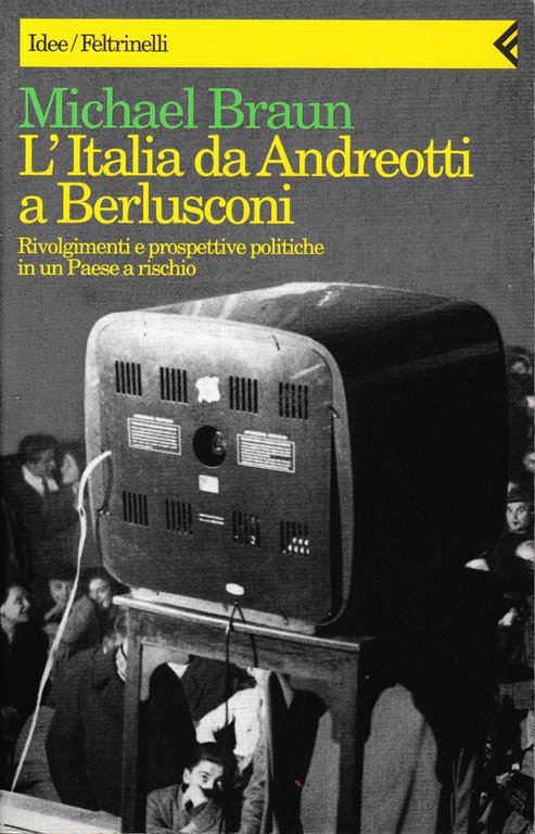 L'Italia da Andreotti a Berlusconi