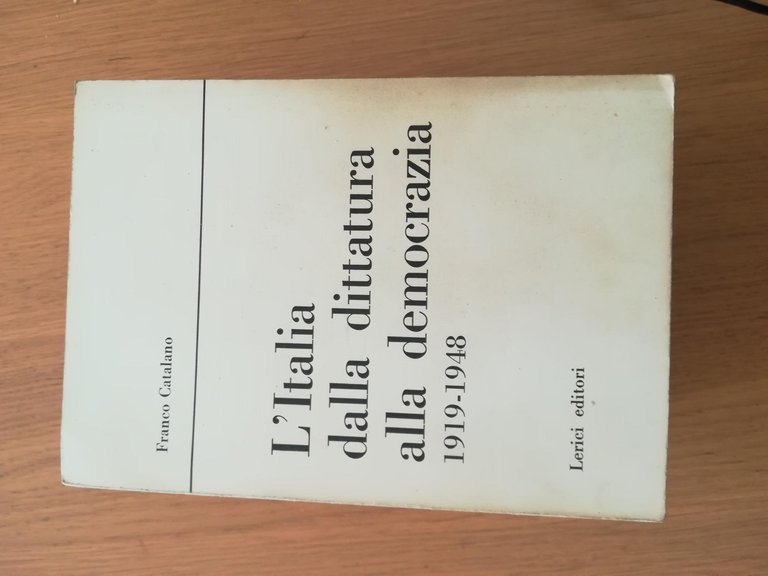 L'Italia dalla dittatura alla democrazia (1919 - 1948)