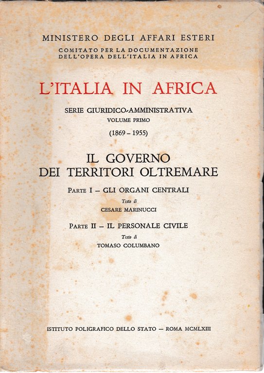 L'Italia in Africa serie Giuridico-Amministrativa vol. 1 (1869-1955) Il governo …