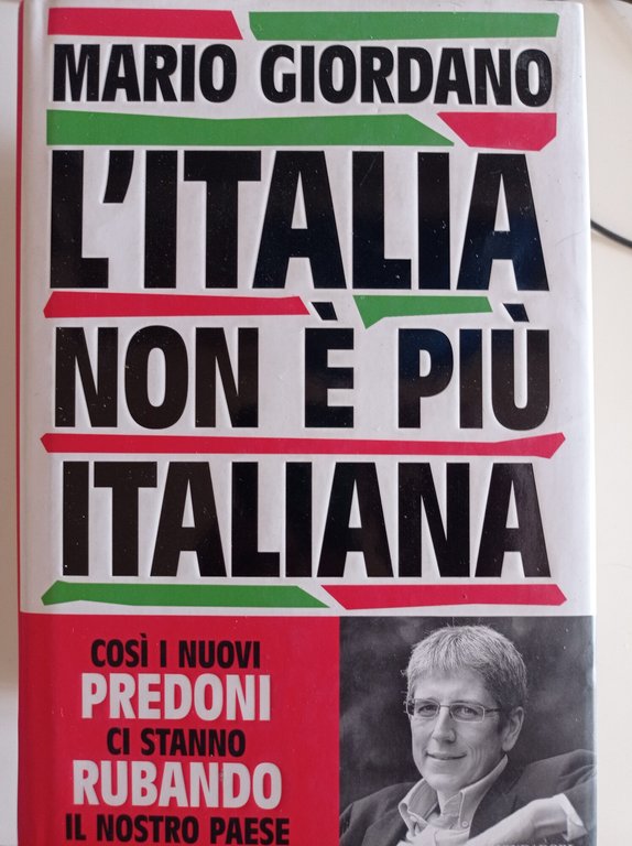 L'Italia non è più italiana. Così i nuovi predoni ci …