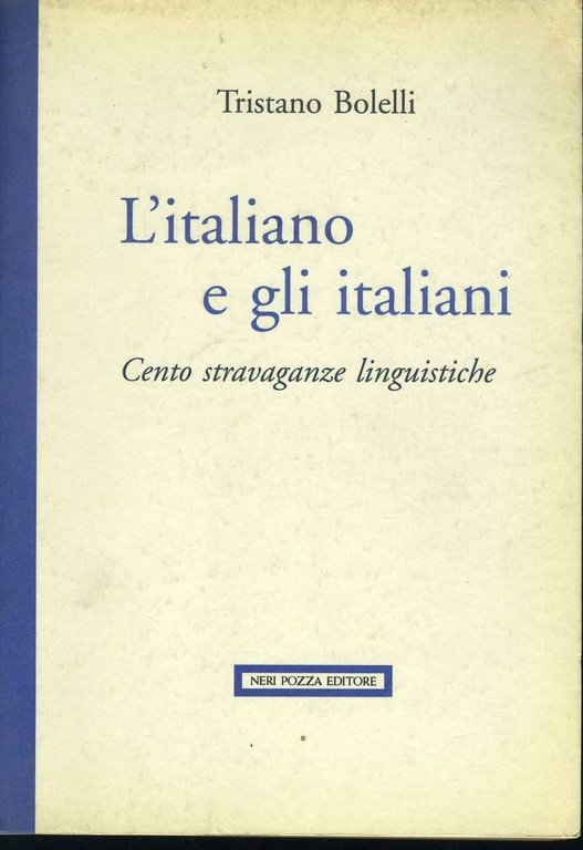 L'italiano e gli italiani. Cento stravaganze linguistiche | Immagine Gallery 2