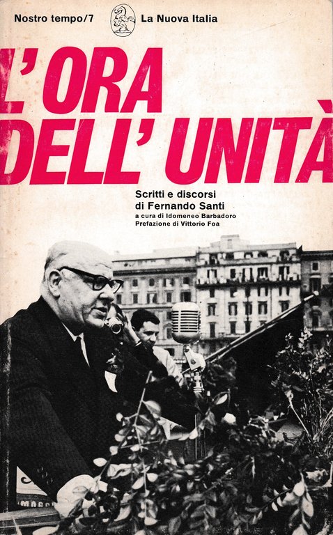 L'ora dell'unità. Scritti e discorsi di Fernando Santi | Immagine Gallery 2