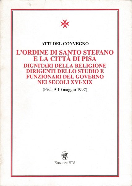 L'ordine di Santo Stefano e la città di Pisa - …