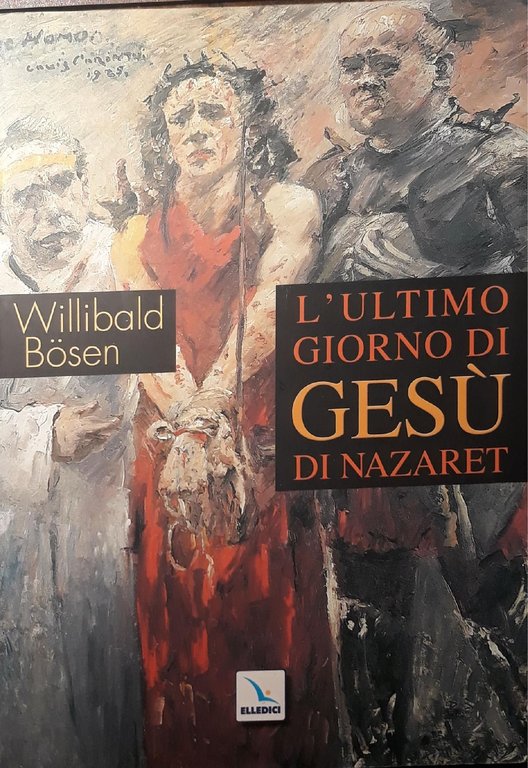 L' ultimo giorno di Gesù di Nazaret