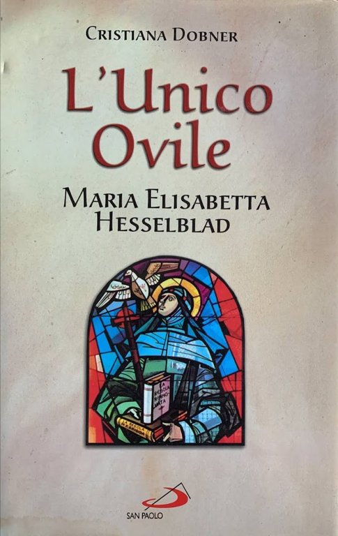 L'unico ovile. Maria Elisabetta Hesselblad
