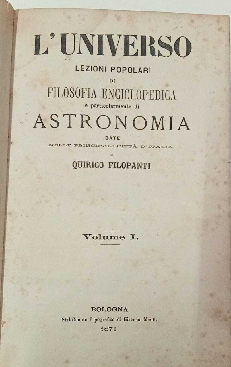 L'universo lezioni popolari di Filosofia Enciclopedica e particolarmente di astronomia …