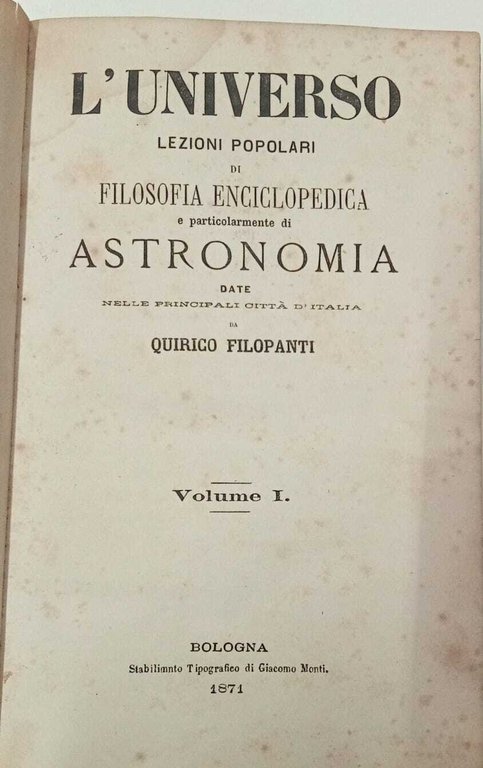 L'universo lezioni popolari di Filosofia Enciclopedica e particolarmente di astronomia (vol. I)