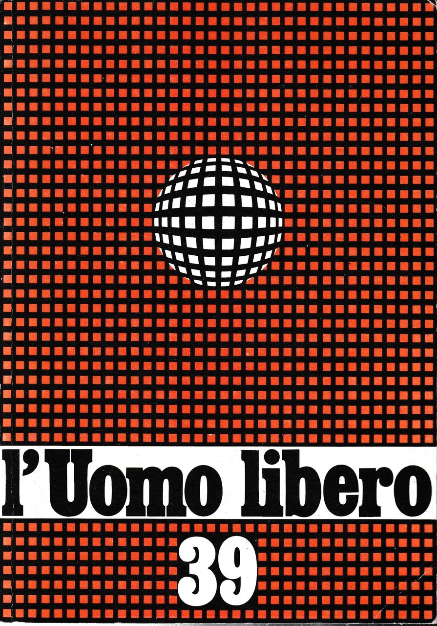 l'Uomo libero, n. 39 Gennaio. Rivista trimestrale.