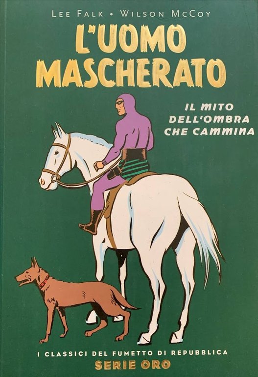 L'uomo mascherato. Il mito dell'ombra che cammina