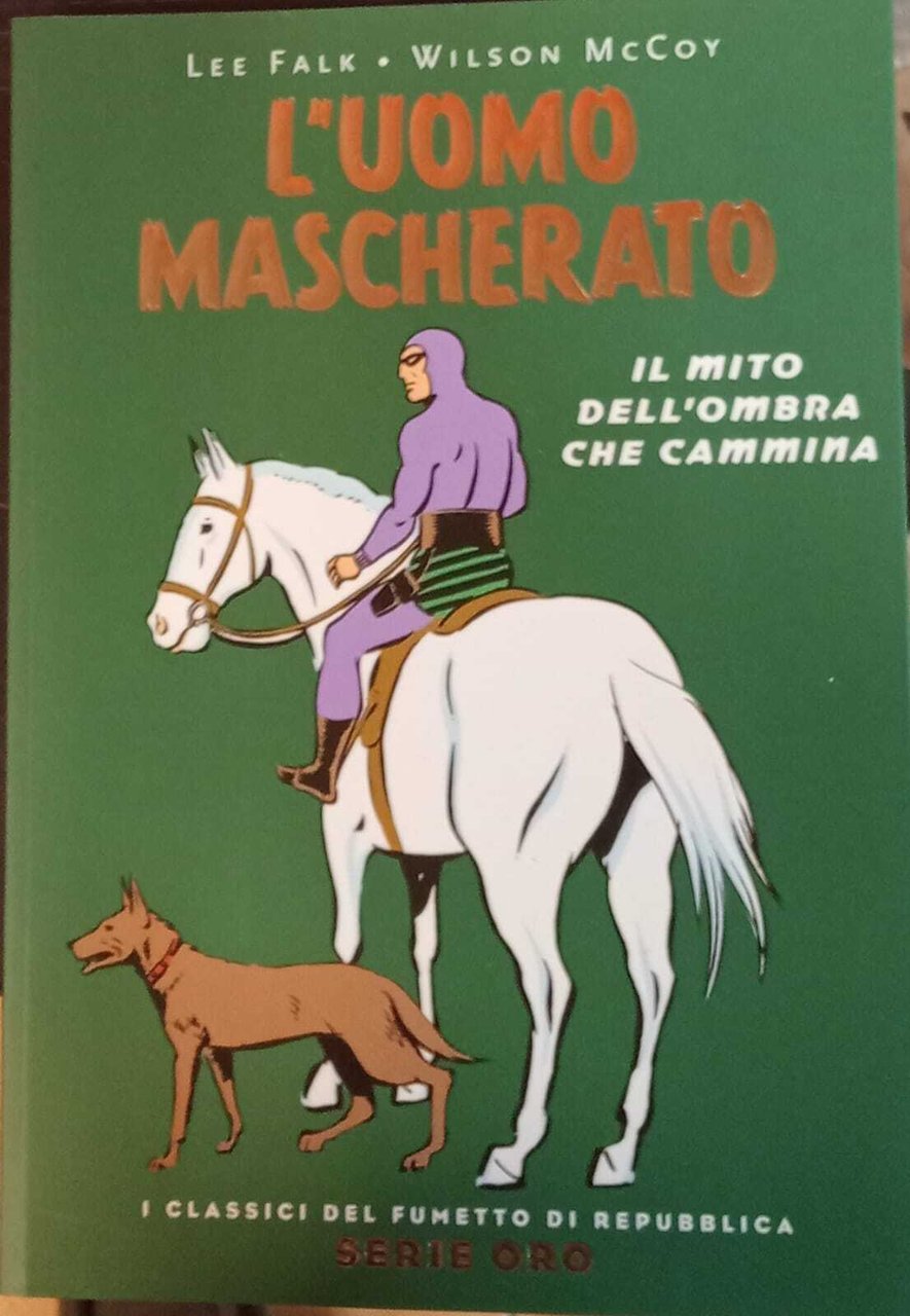 L'uomo mascherato. Il mito dell'ombra che cammina.