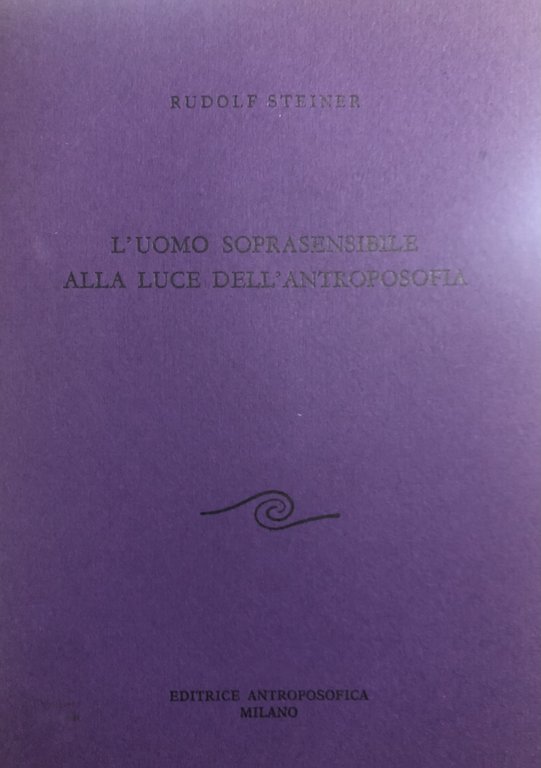 L'uomo soprasensibile alla luce dell'antroposofia | Immagine Gallery 2