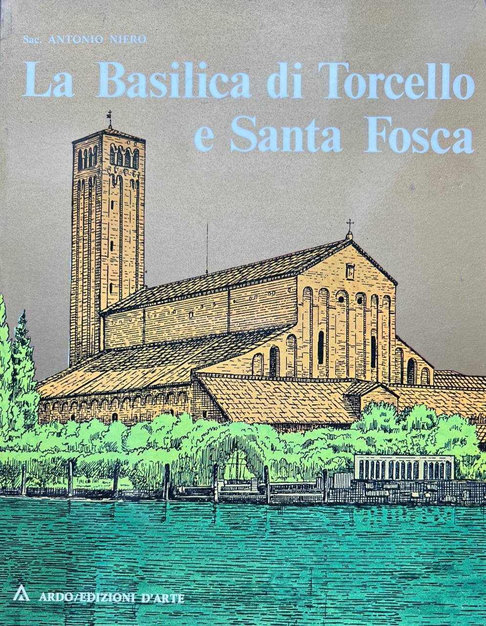 La basilica di Torcello e Santa Fosca